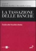 La tassazione delle banche. Guida alla fiscalità diretta