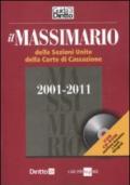 Massimario delle Sezioni Unite della Corte di Cassazione 2001-2011. Con CD-ROM