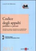 Codice degli appalti pubblici e privati. Disciplina statale, regionale e comunitaria, lavori, forniture, servizi e settori esclusi. Con CD-ROM