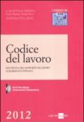 Codice del lavoro. Disciplina del rapporto di lavoro subordinato privato. Con CD-ROM