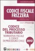 Codice del processo tributario. Normativa fiscale e codice di procedura civile