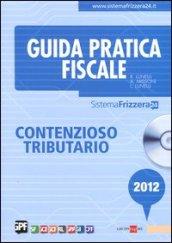 Contenzioso tributario 2012. Con CD-ROM