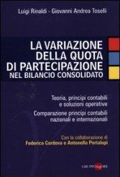 la variazione della quota di partecipazione nel bilancio consolidato