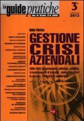 Guida pratica gestione delle crisi aziendali 2012