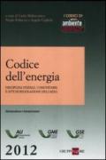 Codice dell'energia. Disciplina statale, comunitaria e atti di regolazione dell'AEEG