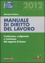 Manuale di diritto del lavoro. Costituzione, svolgimento e risoluzione del rapporto di lavoro