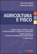 Agricoltura e fisco. Imposte dirette, indirette e minori nell'attività agricola, cooperativa e agrituristica