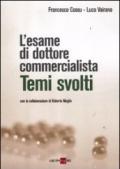 L'esame di dottore commercialista. Temi svolti