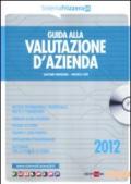 Guida alla valutazione d'azienda. Con CD-ROM