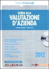 Guida alla valutazione d'azienda. Con CD-ROM