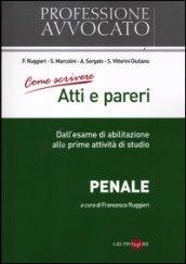 Come scrivere atti e pareri. Penale