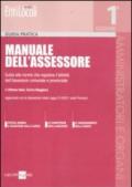 Manuale dell'assessore. Guida alle norme che regolano l'attività dell'assessore comunale e provinciale