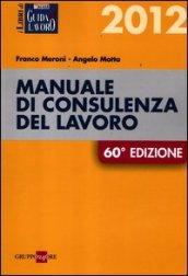 Manuale di consulenza del lavoro 2012