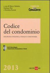 Codice del condominio. Disciplina civilistica, statale e comunitaria. Con CD-ROM