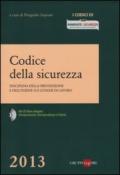 Codice della sicurezza. Disciplina della prevenzione e dell'igiene sui luoghi di lavoro. Con CD-ROM