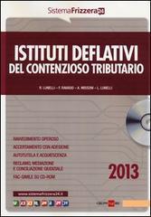 Istituti deflativi del contenzioso tributario. Con CD-ROM