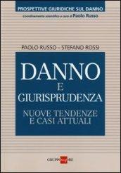 Danno e giurisprudenza. Nuove tendenze e casi attuali