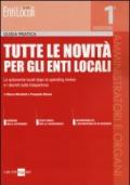 Tutte le novità per gli enti locali. Le autonomie locali dopo la spending review e i decreti sulla trasparenza