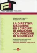 La direttiva macchine ed i circuiti di comando con funzioni di sicurezza. Applicazione pratica della norma UNI EN ISO 13849-1:2008