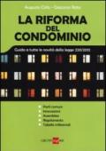 La riforma del condominio. Guida a tutte le novità della legge 220/2012