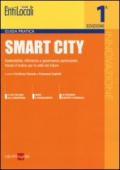 Smart city. Sostenibilità, efficienza e governance partecipata. Parole d'ordine per le città del futuro