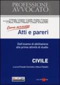 Come scrivere atti e pareri. Dall'esame di abilitazione alle prime attività di studio. Civile