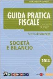 Guida pratica fiscale. Società e bilancio 2014