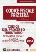 Codice del processo tributario. Normativa fiscale e codice di procedura civile