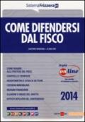 Come difendersi dal fisco. Con aggiornamento online