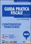 Guida pratica fiscale. Contenzioso tributario. Con aggiornamento online