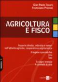 Agricoltura e fisco. Imposte dirette, indirette e minori nell'attività agricola, cooperativa e agrituristica