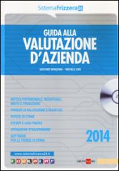 Guida alla valutazione d'azienda. Con CD-ROM