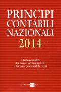 Principi contabili nazionali 2014. Il testo completo dei nuovi documenti Oic e dei principi contabili rivisti