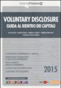 Voluntary disclosure. Guida al rientro dei capitali