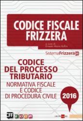 Codice del processo tributario. Normativa fiscale e codice di procedura civile