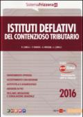 Istituti deflativi del contenzioso tributario. Con aggiornamento online