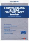 Il difensore tributario nel nuovo processo telematico. Formulario