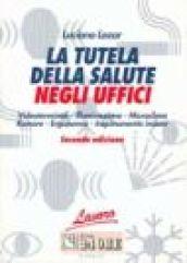 La tutela della salute negli uffici