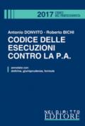 Codice delle esecuzioni contro la P.A. Annotato con dottrina, giurisprudenza, formule. Con Contenuto digitale per accesso on line