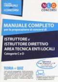 Manuale completo per la preparazione ai concorsi di istruttore e istruttore direttivo area tecnica enti locali categorie C e D. Con Contenuto digitale per download e accesso on line