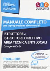 Manuale completo per la preparazione ai concorsi di istruttore e istruttore direttivo area tecnica enti locali categorie C e D. Con Contenuto digitale per download e accesso on line