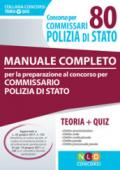 Concorso per 80 commissari Polizia di Stato. Manuale completo per la preparazione al concorso. Con Contenuto digitale per accesso on line