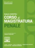 Corso di magistratura penale. Lezioni, giurisprudenza, temi e svolgimenti, suggerimenti dottrinali. Con Contenuto digitale per download e accesso on line