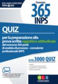 Quiz per la preparazione alla prova scritta oggettivo-attitudinale del concorso 365 posti di analista di processo/consulente professionale INPS. Oltre ... Con Contenuto digitale per accesso on line