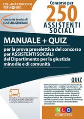 Concorso per 250 funzionari ai servizi sociali. Quiz per la prova preselettiva del concorso per assistenti sociali del Ministero della Giustizia. Con parte teorica di cultura generale. Con aggiornamento online. Con software di simulazione