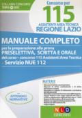 Concorso per 115 assistenti area tecnica Regione Lazio. Manuale completo per la preparazione alla prova preselettiva scritta e orale del corso-concorso 115 assistenti area tecnica servizio NUE 112