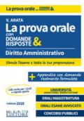 LA PROVA ORALE CON DOMANDE & RISPOSTE - DIRITTO AMMINISTRATIVO