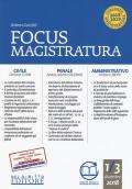 Focus magistratura. Concorso magistratura 2018-2019: Civile, penale, amministrativo (2018-2019). Con espansione online. Vol. 1: Dicembre 2018.