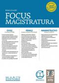 Focus magistratura. Concorso magistratura 2019: Civile, penale, amministrativo (2019). Con espansione online. Vol. 3