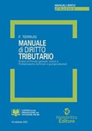 Manuale di diritto tributario. Analisi di principi generali, istituti e problematiche dottrinali e giurisprudenziali